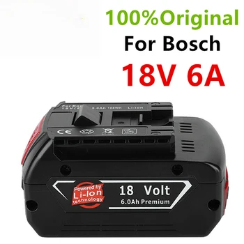 100% Оригинальная литий-ионная аккумуляторная батарея емкостью 18 В 6ач для Bosch 18 В, резервная батарея 6,0 А, портативная замена BAT609